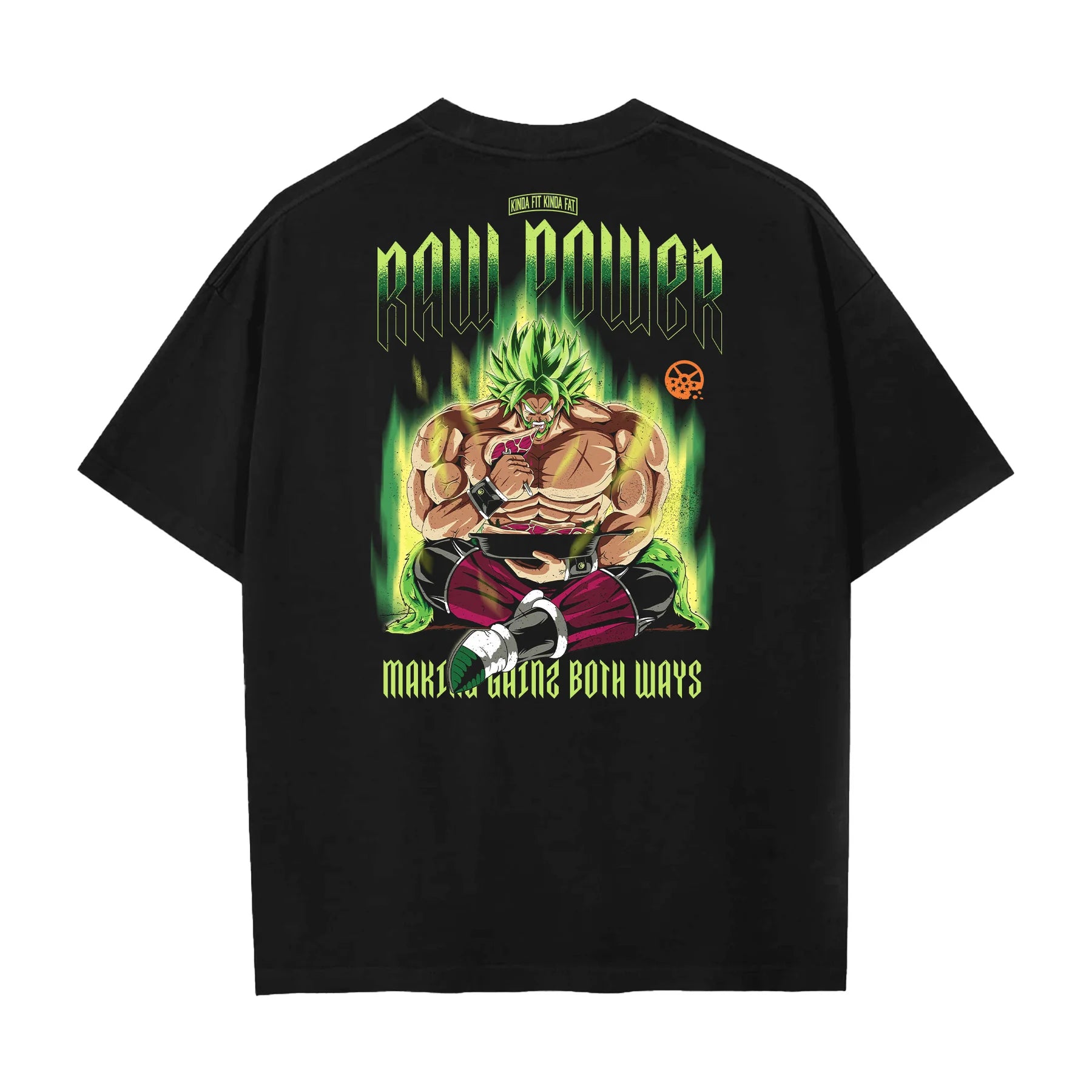 Kinda Fit Kinda Fat -  Raw Power Premium Oversized FINAL SALE
